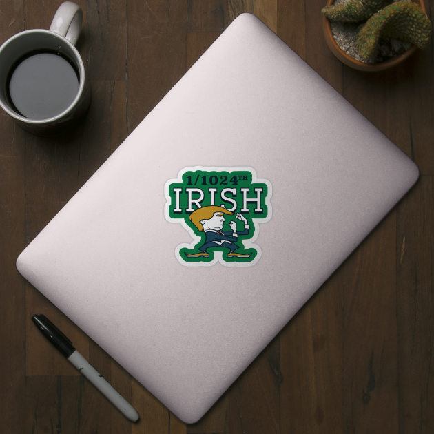 1/1024th Irish by stayfrostybro